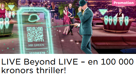 MrGreen Nätcasino LIVE Beyond LIVE – en 100 000 kronors thriller!