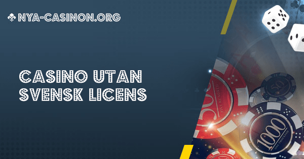 Casino Utan Svensk Licens 2024 Casinon Utan Spelpaus Med Trustly