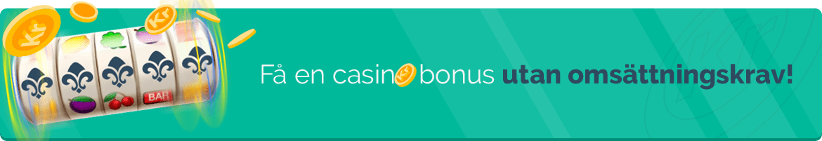 Casino bonus utan omsättningskrav