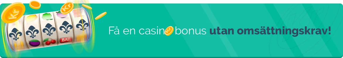 Casino bonus utan omsättningskrav
